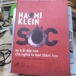 Sách: Sốc - sự trỗi dậy của chủ nghĩa tư bản thảm hoạ - TG: Naomi Klein (B2)