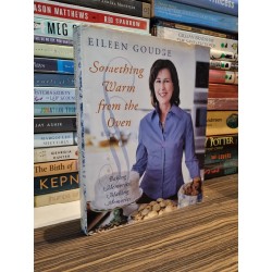 SOMETHING WARM FROM THE OVEN : Baking Memories, Making Memories - Eileen Goudge