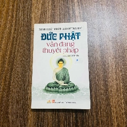 Đức Phật vẫn đang thuyết pháp - Jack Kornfield (Phật giáo) NBHT060526