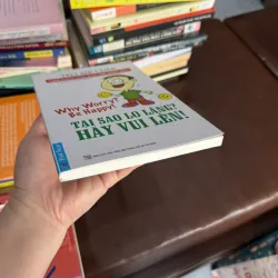 TẠI SAO LO LẮNG? HÃY VUI LÊN! – Teo Aik Cher- K4 1028155