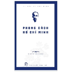 Di sản Hồ Chí Minh. Phong cách Hồ Chí Minh - Nguyễn Văn Khoan 2023 New 100% HCM.PO 47872