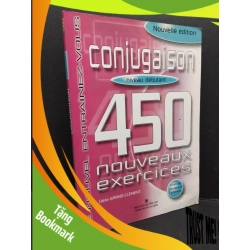 (TẶNG BOOKMARK) 450 nouveaux exercices conjugaison mới 80% ố 20017 RBK1710 HỌC NGOẠI NGỮ