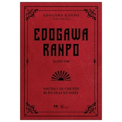 Edogawa Ranpo Tuyển Tập - Những Câu Chuyện Bí Ẩn Và Ly Kỳ Nhất (2025) - Edogawa Ranpo