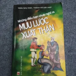 MƯU LƯỢC XUẤT THẦN. NHỮNG ĐIỀU BẠN CHƯA NGHĨ RA