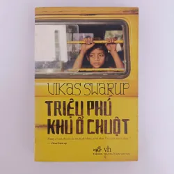 Triệu phú khu ổ chuột - Vikas Swarup