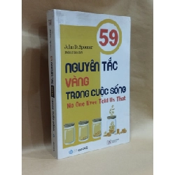 59 Nguyên Tắc Vàng Trong Cuộc Sống - No one Ever Told Us That - John D.Spooner