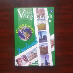 [Sách Văn Hóa] Một Vòng Quanh Các Nước - Ireland (Trần Vĩnh Bảo) Du Lịch & Du Học