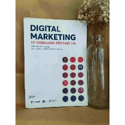 DIGITAL MARKETING Từ Chiến Lược Đến Thực Thi 127150
