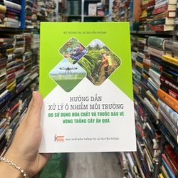Hướng dẫn xử lý ô nhiễm môi trường do sử dụng hoá chất và thuốc bảo vệ vùng..