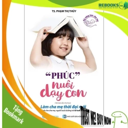 (TẶNG BOOKMARK) Phúc nuôi dạy con - TB lần 2_119K - TS. Phạm Thị Thúy - 2023