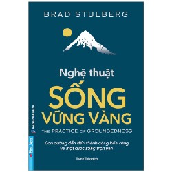 Nghệ Thuật Sống Vững Vàng - Brad Stulberg 57413