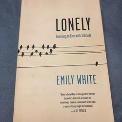 Lonely: Learning to Live with Solitude - Emily White 