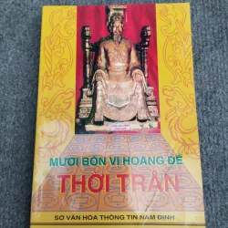 MƯỜI BỐN VỊ HOÀNG ĐẾ THỜI TRẦN
