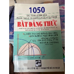 1050 Bài Toán Minh Họa Phân Dạng Và Hướng Dẫn Giải Toán Bất Đẳng Thức - Hà Văn Chương 2011 Tham khảo - luyện thi VAVO-AK2ST1 Rebooks.vn