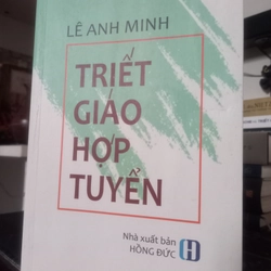 TRIẾT GIÁO HỢP TUYỂN (Lê Anh Minh )