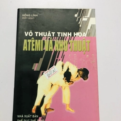 VÕ THUẬT TINH HOA ATÊMI VÀ NHƯ THUẬT  - 182 trang, nxb: 2004