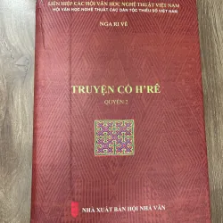 Truyện Cổ H’Rê (Quyển 2) – Nga Ri Vê