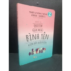 Bình yên giữa đời đảo điên mới 80% bẩn bìa, ố nhẹ 2020 HCM2105 Anna Barnes SÁCH KỸ NĂNG 148563