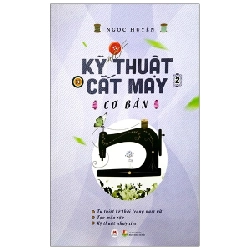 Kỹ Thuật Cắt May Cơ Bản - Tập 2 - Ngọc Huyền (Mới 100%) Sách kỹ năng mềm, Huy Hoàng - SÁCH ĐẠI HỌC