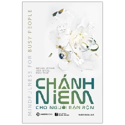 Chánh niệm cho người bận rộn - Emily Shaw , Josie Seydel , Michael Sinclair2020 New 100% HCM.PO 347379