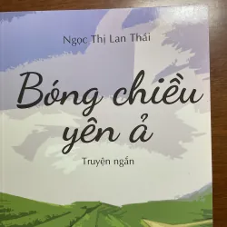 [TRUYỆN NGẮN] Bóng chiều yên ả - Ngọc Thị Lan Thái