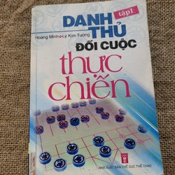 Danh thủ Đối Cuộc Thực Chiến, Tập 1  sách cờ tướng hay, sách cờ tướng chọn lọc 