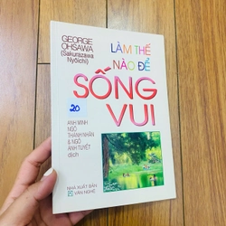 LÀM THẾ NÀO ĐỂ SỐNG VUI -  George Ohsawa #TAKE 361776