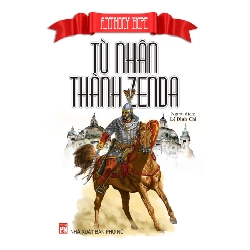 Tù nhân thành Zenda - Anthony Hope STB3143 Văn học