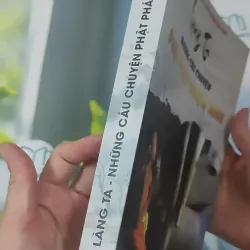 [MIỄN PHÍ BỌC SÁCH] Làng Ta - Những Câu Chuyện Phật Pháp Nhiệm Màu - Thầy Hoàng Quý Sơn 1018913