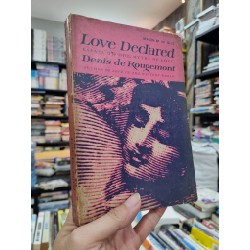 LOVE DECLARED : ESSAYS ON THE MYTHS OF LOVE - Denis de Rougemont