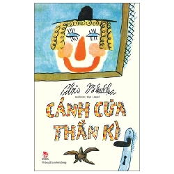 Cánh Cửa Thần Kì (Bìa Cứng) - Alois Mikulka (Mới 100%) Truyện thiếu nhi, NXB Kim Đồng - SÁCH ĐẠI HỌC