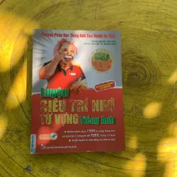 LUYỆN SIÊU TRÍ NHỚ TỪ VỰNG TIẾNG ANH ( TOEIC- có CD)