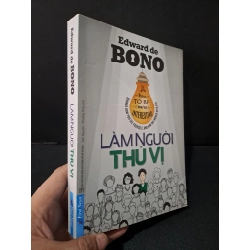 Làm người thú vị mới 80% bẩn bìa, ố 2020 Edward de Bono HCM1804 KỸ NĂNG Blogmeo 27525