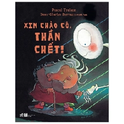 Xin chào cô thần chết - Pascal Teulade, Jean-charles Sarrazin 2020 New 100% HCM.PO