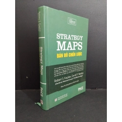 Stretegy Maps bản đồ chiến lược (bìa cứng) mới 90% bẩn ố nhẹ 2019 HCM2811 Robert S. Kaplan, David P. Norton MARKETING KINH DOANH