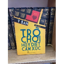 Trò Chơi Huỷ Diệt Cảm Xúc - Y Ban- Sách lưu kho mới 85% Sách văn học STB0302 Rebooks.vn