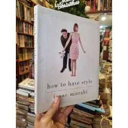 How To Have Style - Isaac Mizrahi