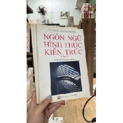 Ngôn ngữ hình thức kiến trúc - La Văn Ái và Triệu Quang Diệu 752086