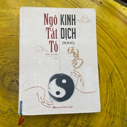 KINH DỊCH ( trọn bộ)- NGÔ TẤT TỐ ( DỊCH, CHÚ GIẢI)