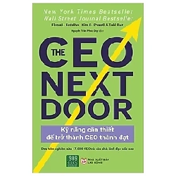 The CEO next door - Kỹ năng cần thiết để trở HCM.PO mới 100% Tahl Raz, Elena L Botelho, Kim R Powell Oreka-Blogmeo 180870