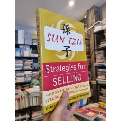 SUN TZU STRATEGIES FOR SELLING : How To Use The Art Of War To Build Lifelong Customer Relationships - G.A. Michaelson & Steven W. Michaelson 198103