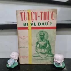Sách Tuyệt Thực Đi Về Đâu? ( Bản sách gốc in 1971 )