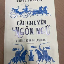 Câu Chuyện Ngôn Ngữ - David Crystal