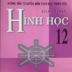 Giải toán Hình học lớp 12 xưa 11532