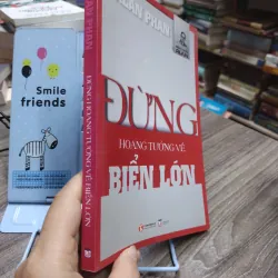 Sách: Đừng hoang tưởng về Biển lớn Tác giả: Alan Phan 606032