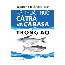 Kỹ Thuật Nuôi Cá Tra Và Cá Basa Trong Ao (2025) - Nguyễn Thị Hồng