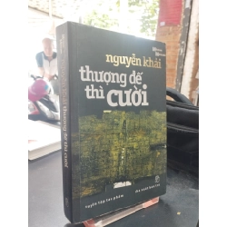 Thượng Đế thì cười - Nguyễn Khải
