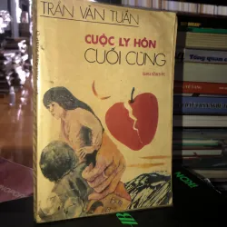 Cuộc ly hôn cuối cùng - Trần Văn Tuấn