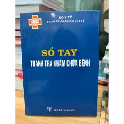 Sổ tay thanh tra khám chữa bệnh -NXB y học 716672