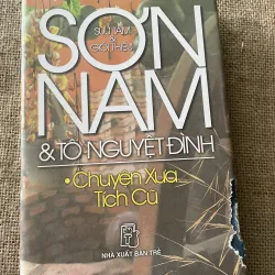 Chuyện Xưa Tích Cũ - Sơn Nam , Tô Nguyệt Đình, Nhà Xuất bản Trẻ 